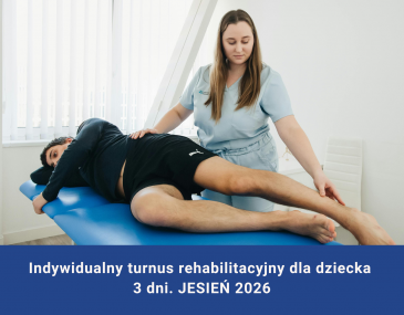 Indywidualny turnus rehabilitacyjny dla dziecka. 3 dni. 19.10-21.10.2026