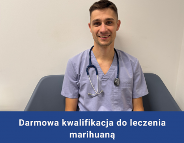 Darmowa kwalifikacja do leczenia marihuaną medyczną