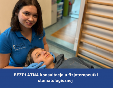 BEZPŁATNA konsultacja fizjoterapeutki stomatologicznej
